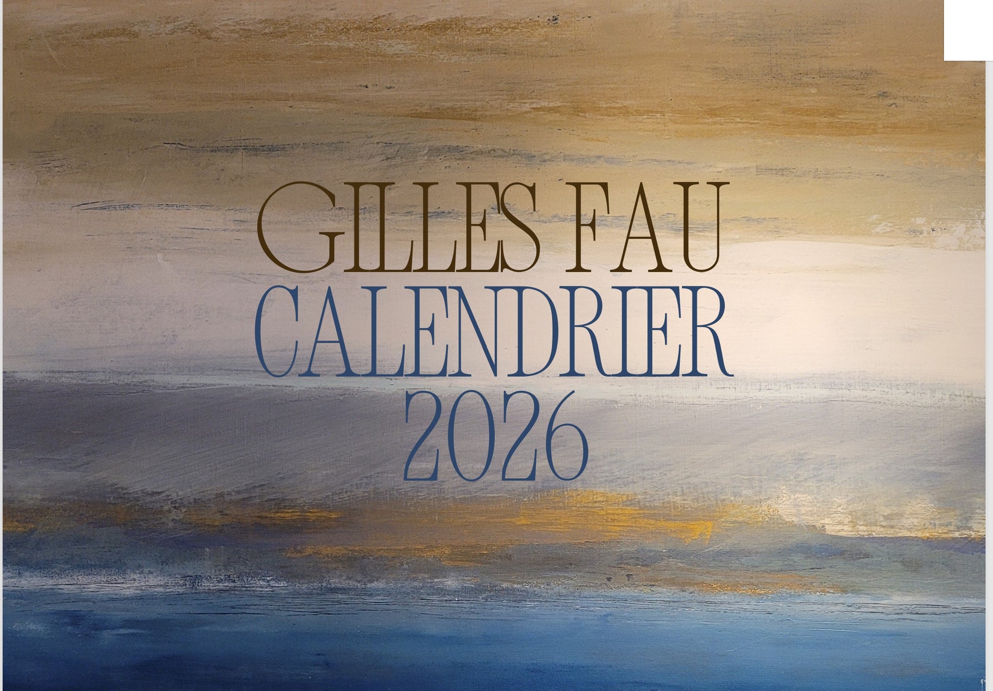 Calendrier artistique 2026 de Gilles Fau avec des paysages et couleurs inspirantes